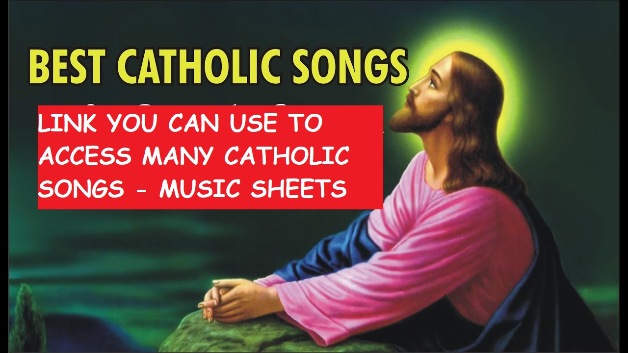 LINK YOU CAN USE TO ACCESS MANY CATHOLIC SONGS- MUSIC SHEETS